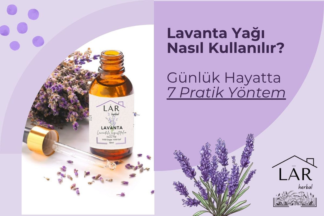 Lavanta Yağı Ne İşe Yarar? Evde Kullanabileceğiniz 7 Pratik Yöntem