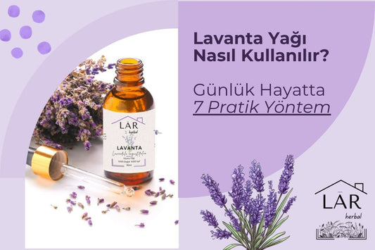 Lavanta Yağı Ne İşe Yarar? Evde Kullanabileceğiniz 7 Pratik Yöntem